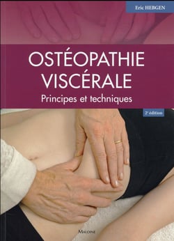 Osteopathie viscerale, 2e ed. - principes et techniques