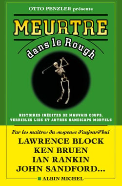Meurtre dans le Rough - histoires inédites de mauvais coups, terribles lies et autres handicaps mortels