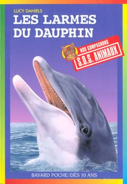 S.O.S. animaux t.304 - les larmes du dauphin
