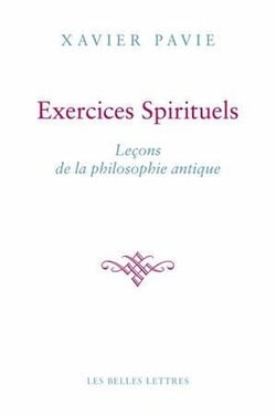 Les exercices spirituels antiques - la philosophie comme manière de vivre