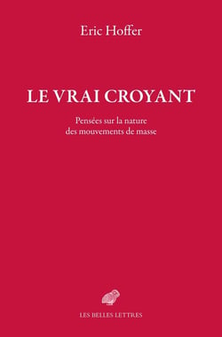 Le vrai croyant : pensées sur la nature des mouvements de masse