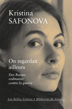 On regardait ailleurs : des russes ordinaires contre la guerre