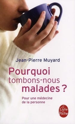 Pourquoi tombons-nous malades ? pour une médecine de la personne