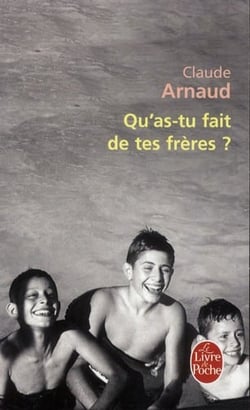 Qu'as-tu fait de tes frères ?