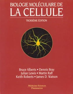 Biologie moleculaire de la cellule (3. ed.)
