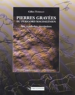 Gallia préhistoire : pierres gravées du Périgord magdalénien - art, symbole, territoires