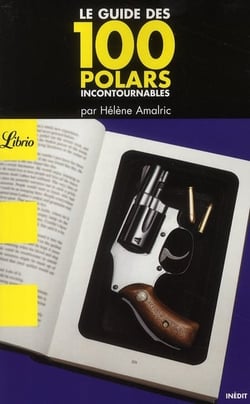 Le guide des100 polars incontournables