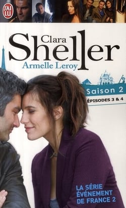 Clara sheller saison 2 - épisodes 3 et 4