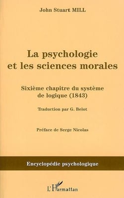 La psychologie et les sciences morales - sixième chapitre du système de logique (1843)