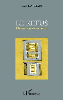 Le refus - drame en deux actes