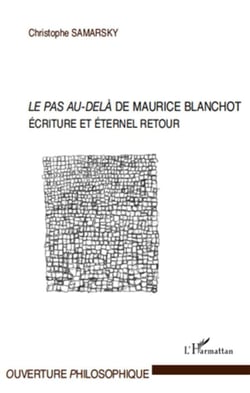 "le pas au-delà" de Maurice Blanchot - écriture et éternel retour