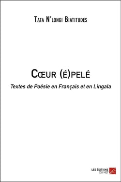Coeur (é)pelé - textes de poésie en français et en lingala