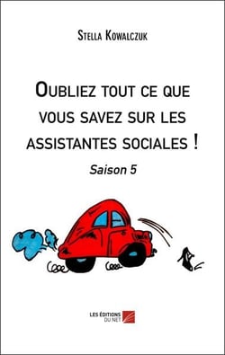 Oubliez tout ce que vous savez sur les assistantes sociales ! saison 5