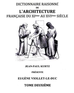 Dictionnaire raisonné de l'architecture française du XIe au XVIe siècle t.2