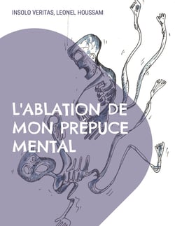 L'ablation de mon prepuce mental
