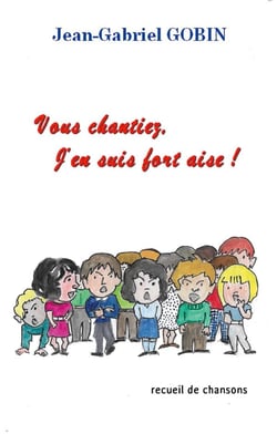 Vous chantiez, j'en suis fort aise !