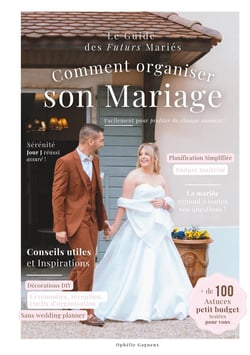Comment organiser son mariage : Le guide des futurs mariés