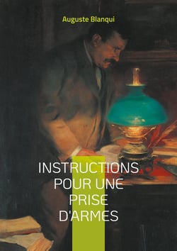 Instructions pour une prise d'armes : Manuel stratégique de l'insurrection urbaine pour la révolution et la résistance armée
