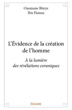 L'évidence de la création de l'homme - à la lumière des révélations coraniques