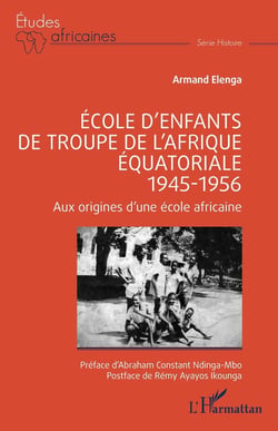 École d'enfants de troupe de l'Afrique équatoriale - 1945-1956 : Aux origines d'une école africaine