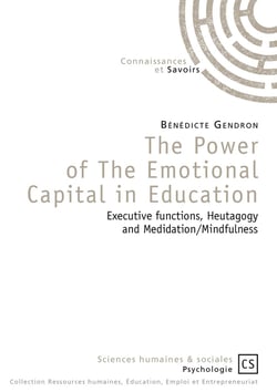 The power of the emotional capital in education - executive functions, heutagogy and medidation/mindfulness