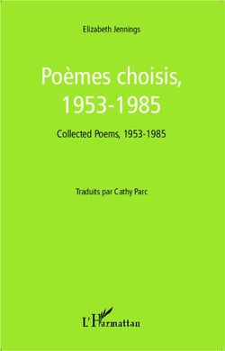 Poèmes choisis, 1953-1985 : Collected Poems, 1953-1985 - Traduits par Cathy Parc