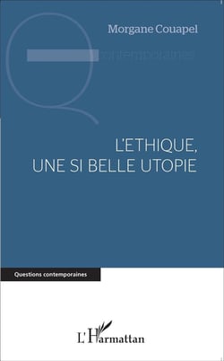L'éthique, une si belle utopie