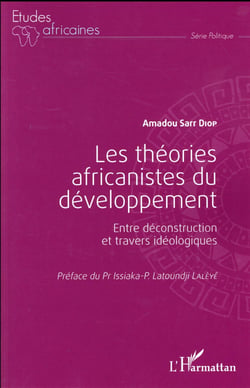 Les théories africanistes du développement - entre déconstruction et travers idéologiques