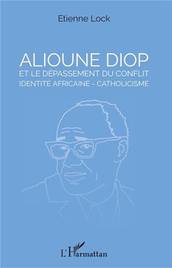 Alioune Diop et le dépassement du conflit identité africaine-catholicisme