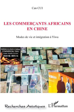 Les commercants africains en Chine - modes de vie et intégration à Yiwu