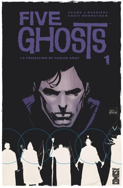 Five ghosts Tome 1 : la possession de Fabian Gray