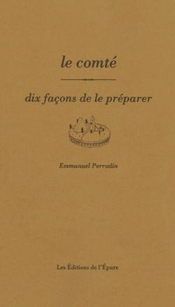 Dix façons de le préparer : le comté