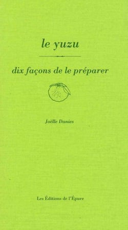 Dix façons de le préparer : le yuzu