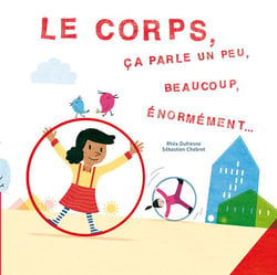 Le corps, ça parle un peu, beaucoup, énormement...