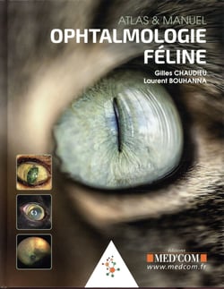 Ophtalmologie féline - atlas & manuel