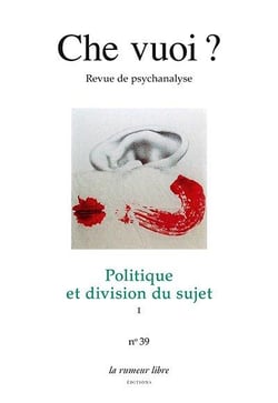 Revue che vuoi : politique et division du sujet  Tome 1