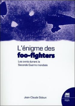 L'énigme des foo-fighters : les ovnis durant la seconde guerre mondiale