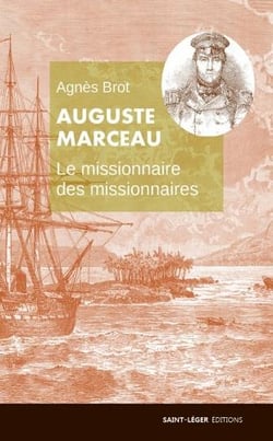Auguste marceau - le missionnaire des missionnaires - 1805-1851