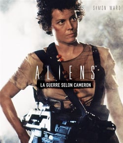 Dans les coulisses d'Aliens - la guerre selon Cameron