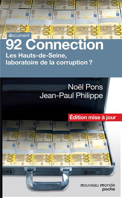 92 connection - les hauts-de-seine, laboratoire de la corruption ?