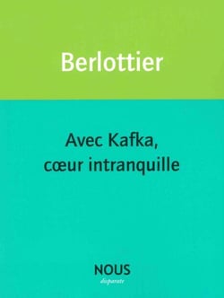 Avec Kafka coeur intranquille