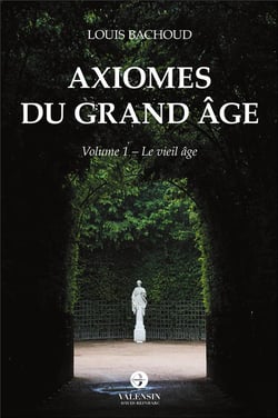 Axiomes du grand âge t.1 - le vieil âge