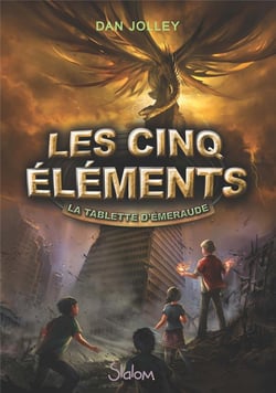 Les cinq éléments Tome 1 : la tablette d'émeraude