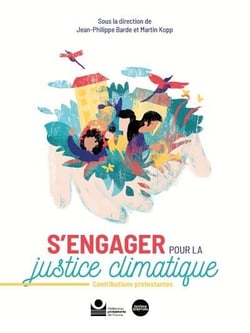 S'engager pour la justice climatique : contributions protestantes