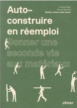 Auto-construire en réemploi : donner une seconde vie aux matériaux