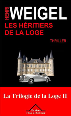 La trilogie de la loge Tome 2 - les héritiers de la loge