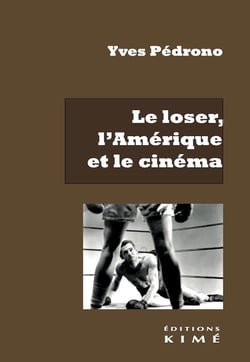 Le loser, l'Amérique et le cinéma