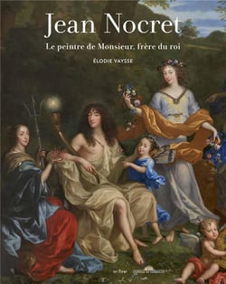 Jean Nocret (1615-1672) : Le peintre de Monsieur, frère du roi