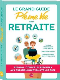 Le grand guide Pleine Vie de la retraite