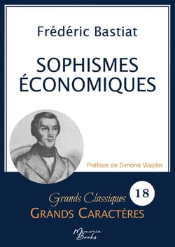 Sophismes économiques en grands caractères : Police Arial 18 facile à lire